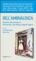 Copertina di Dell'ambivalenza. Dinamiche della narrazione in Elena Ferrante, Julie Otsuka e Goliarda Sapienza
