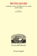 Copertina di Mondadori. Catalogo storico dei libri per la scuola (1910-1945)