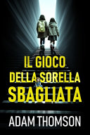 Copertina di Il Gioco della Sorella Sbagliata