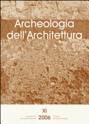 Copertina di Archeologia dell'Architettura, XI, 2006 - L'analisi stratigrafica dell'elevato: contributi alla conoscenza delle architetture fortificate e al progetto di restauro, Atti del convegno (Udine, 10 novembre 2006)