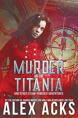 Copertina di Murder on the Titania and Other Steam-Powered Adventures (Adventures of the Valiant Captain Ramos and He)