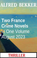 Copertina di Two France Crime Novels In One Volume August 2023