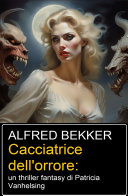 Copertina di Cacciatrice dell'orrore: un thriller fantasy di Patricia Vanhelsing