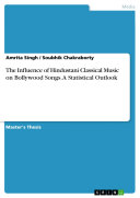 Copertina di The Influence of Hindustani Classical Music on Bollywood Songs. A Statistical Outlook