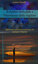 Copertina di Il dubbio della fede e l'incertezza della ragione