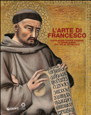 Copertina di L'arte di Francesco. Capolavori d'arte italiana e terre d'Asia dal XIII al XV secolo