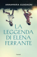 Copertina di La leggenda di Elena Ferrante