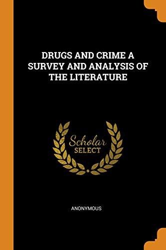 Copertina di DRUGS AND CRIME A SURVEY AND ANALYSIS OF THE LITERATURE