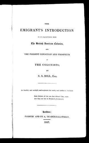 Copertina di The emigrant's introduction to an acquaintance with the British American colonies and the present condition and prospects of the colonists