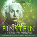Copertina di Albert Einstein : The Genius Who Failed School - Biography Book Best Sellers | Children's Biography Books