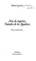 Copertina di Agudeza y arte de ingenio, en que se explican todos los modos y differencias de conceptos, con ejemplares escogidos de todo lo más bien dicho, assi facto, como hymano