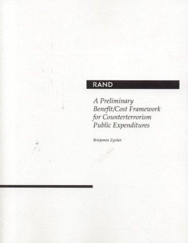 Copertina di A preliminary benefit/cost framework for counterterrorism public expenditures