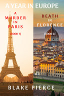 Copertina di A Year in Europe Cozy Mystery Bundle: A Murder in Paris (#1) and Death in Florence (#2)