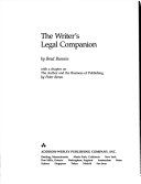 Copertina di The Writer's Legal Companion How To Deal Successfully With Copyrights, Libel, Taxes, Agents, And Publisher Legal Relationships And Marketing Strategies