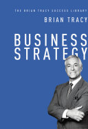 Copertina di Business Strategy (The Brian Tracy Success Library)
