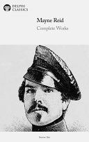 Copertina di Delphi Complete Works of Captain Mayne Reid (Illustrated)