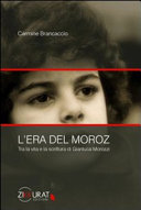 Copertina di L'era del Moroz. Tra la vita e la scrittura di Gianluca Morozzi