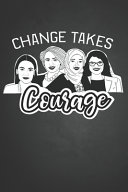 Copertina di Change Takes Courage