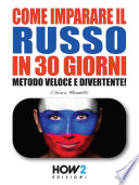 Copertina di COME IMPARARE IL RUSSO IN 30 GIORNI (Seconda Parte)