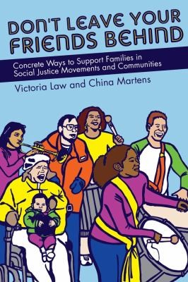 Copertina di Dont Leave Your Friends Behind Concrete Ways To Support Families In Social Justice Movements And Communities