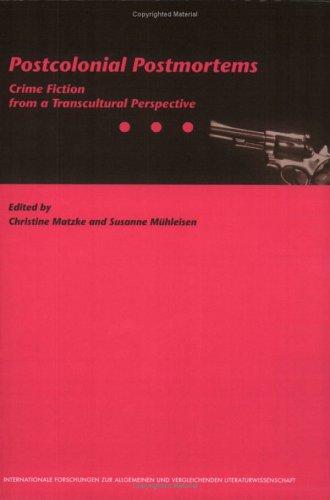 Copertina di Postcolonial Postmortems (Internationale Forschungen Zur Allgemeinen & Vergleichenden Literaturwissenschaft S.) (Internationale Forschungen Zur Allgemeinen Und Vergleichende)