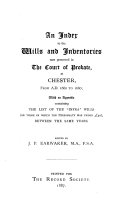 Copertina di An Index to the Wills and Inventories Now Preserved in the Court of Probate, at Chester
