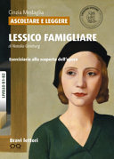 Copertina di Ascoltare e leggere «Lessico famigliare» di Natalia Ginzburg. Livello B1-B2