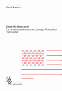Copertina di Dear Mr. Mondadori. La narrativa americana nel catalogo Mondadori 1930-1968