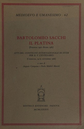 Copertina di Bartolomeo Sacchi il Platina (Piadena 1421-Roma 1481)