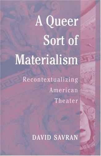 Copertina di A Queer Sort of Materialism: Recontextualizing American Theater (Triangulations: Lesbian/Gay/Queer Theater/Drama/Performance)