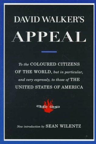 Copertina di David Walker's appeal, in four articles, together with a preamble, to the coloured citizens of the world, but in particular, and very expressly, to those of the United States of America