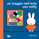 Copertina di Un viaggio nell'arte con Miffy. Ediz. a colori
