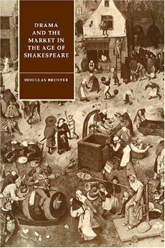 Copertina di Drama and the Market in the Age of Shakespeare (Cambridge Studies in Renaissance Literature and Culture)