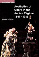 Copertina di Aesthetics of Opera in the Ancien Régime, 1647-1785