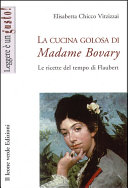Copertina di La cucina golosa di Madame Bovary