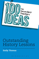 Copertina di 100 Ideas for Secondary Teachers: Outstanding History Lessons