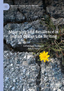 Copertina di Mourning and Resilience in Indian Ocean Life Writing