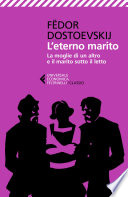 Copertina di L'eterno marito - La moglie di un altro e il marito sotto il letto