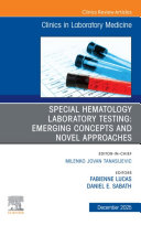 Copertina di Special Hematology Laboratory Testing: Emerging Concepts and Novel Approaches, An Issue of the Clinics in Laboratory Medicine
