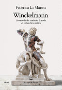 Copertina di Winckelmann. L'uomo che ha cambiato il modo di vedere l'arte antica