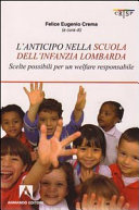 Copertina di L'anticipo nella scuola dell'infanzia lombarda. Scelte possibili per una welfare responsabile