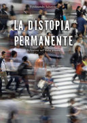 Copertina di La distopia permanente. Riflessioni sull'Italia attuale