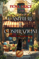 Copertina di Cashmere e Cospirazioni (Un giallo con Hazel Stitchworth - Libro 1)
