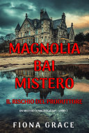 Copertina di Il Rischio del Produttore (Un Mistero di Magnolia Bay - Libro 7)