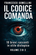 Copertina di Il Codice Comanda Volume 2