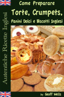 Copertina di Autentiche Ricette Inglesi: Come Preparare i Dolci