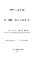 Copertina di Catalogue of the Chess Collection of the Late George Allen ...