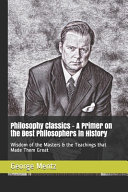 Copertina di Philosophy Classics - A Primer on the Best Philosophers in History