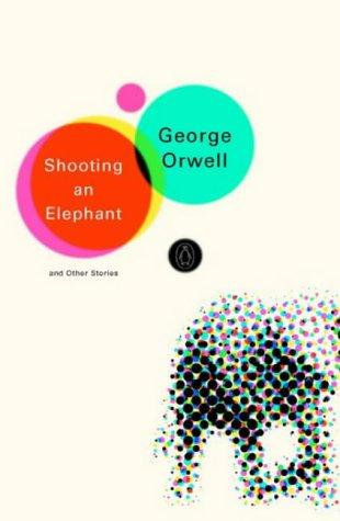 Copertina di Shooting an Elephant and other essays