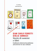 Copertina di Storie di uomini e libri. L'editoria letteraria italiana attraverso le sue collane